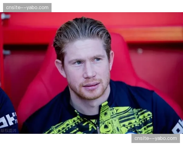 德布劳内年龄因素显现 三十四岁老将体能分配面临挑战 德布劳内年龄因素显现 三十四岁老将体能分配面临挑战